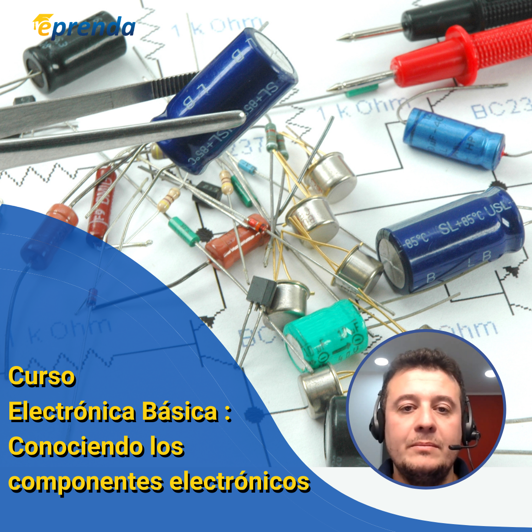 Electrónica Básica: Conociendo los componentes electrónicos